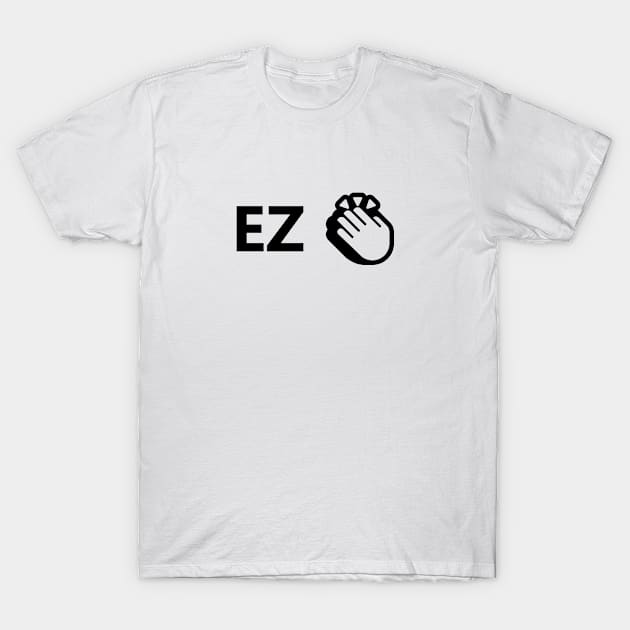 EZ Clap TTV T-Shirt by Barkin_MADD